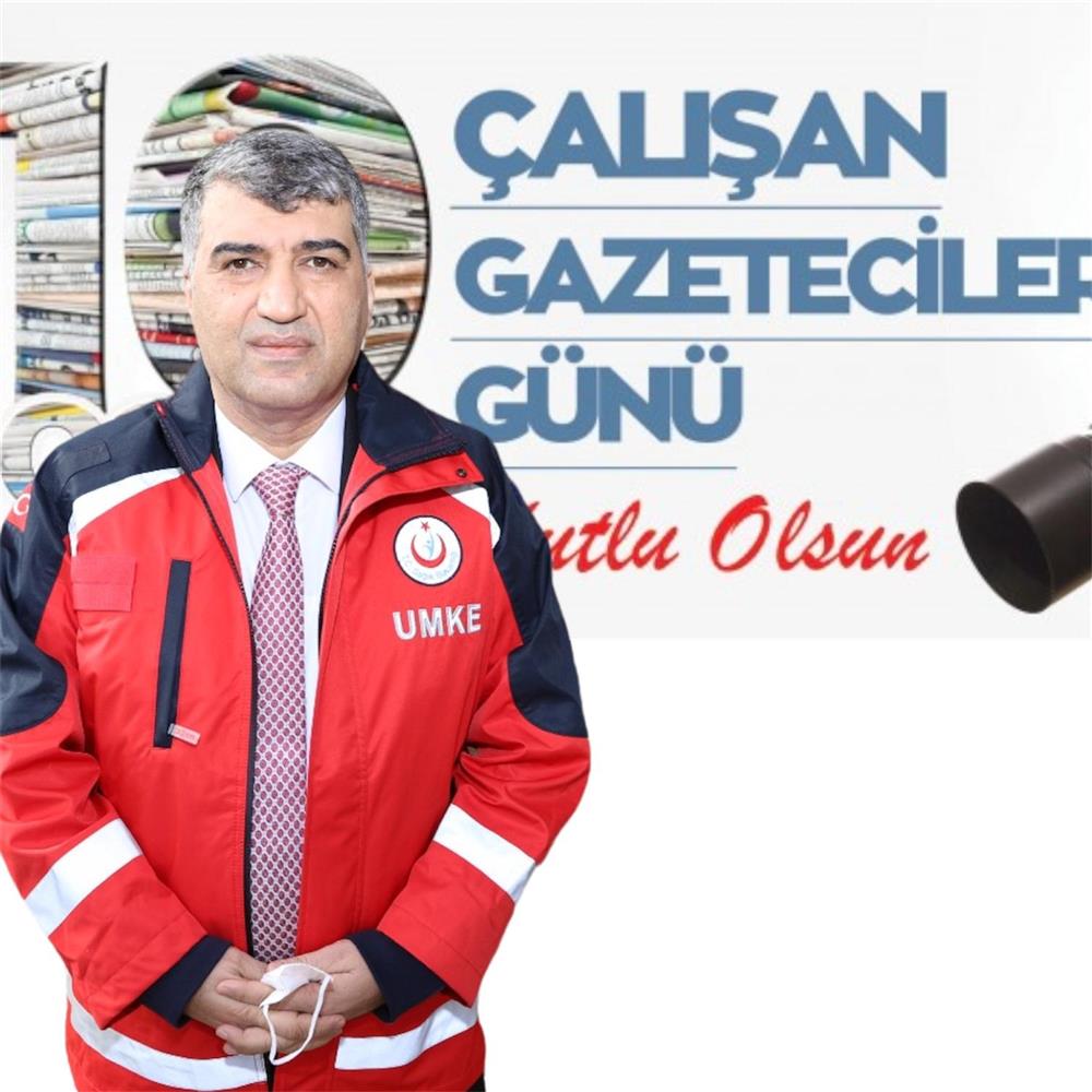 Şanlıurfa İl Sağlık Müdürü Prof.Dr.Mehmet GÜLÜM 10 Ocak Çalışan Gazeteciler günü’nü kutladı.
