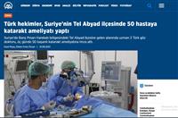 TEL ABYAD - Türk hekimler, Suriye'nin Tel Abyad ilçesinde 50 hastaya katarakt ameliyatı yaptı.